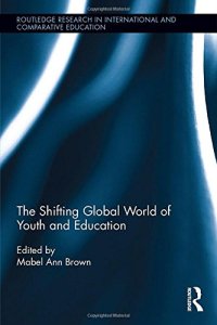 cover of the book The Shifting Global World of Youth and Education