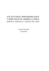 cover of the book Los estudios afroamericanos y africanos en América Latina: Herencia, presencia y visiones del otro