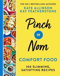 cover of the book Pinch of Nom Comfort Food 100 Slimming, Satisfying Recipes