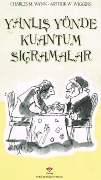 cover of the book Yanlış Yönde Kuantum Sıçramalar: Gerçek Bilim Nerede Biter ve Sözdebilim Nerede Başlar?