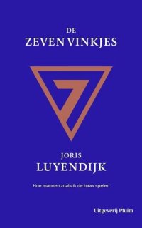 cover of the book De zeven vinkjes: Hoe mannen zoals ik de baas spelen