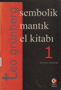 cover of the book Sembolik Mantık El Kitabı Cilt I: Temel Mantık