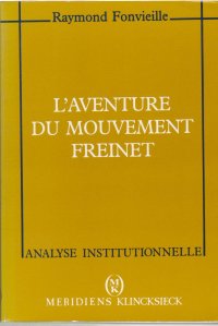 cover of the book L'aventure du mouvement Freinet - Analyse Institutionnelle