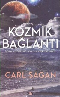 cover of the book Kozmik Bağlantı: Dünyamız Ötesine Heyecan Verici Bir Bakış