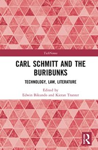 cover of the book Carl Schmitt and the Buribunks: Technology, Law, Literature