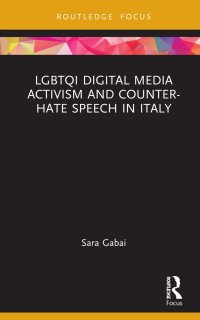 cover of the book LGBTQI Digital Media Activism and Counter-Hate Speech in Italy