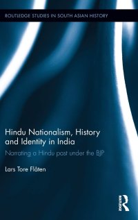 cover of the book Hindu Nationalism, History and Identity in India: Narrating a Hindu past under the BJP