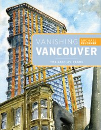 cover of the book Vanishing Vancouver: The Last 25 Years