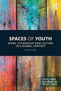 cover of the book Spaces of Youth: Work, Citizenship and Culture in a Global Context