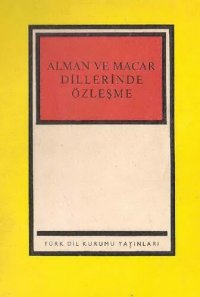 cover of the book Alman ve Macar Dillerinde Özleşme