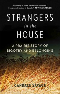 cover of the book Strangers in the House: A Prairie Story of Bigotry and Belonging