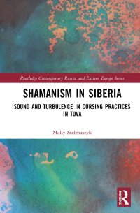 cover of the book Shamanism in Siberia: Sound and Turbulence in Cursing Practices in Tuva