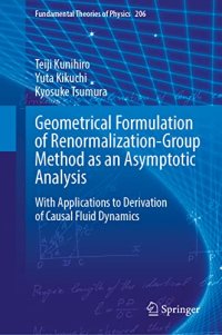 cover of the book Geometrical Formulation of Renormalization-Group Method as an Asymptotic Analysis: With Applications to Derivation of Causal Fluid Dynamics