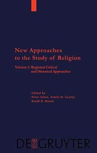 cover of the book New Approaches to the Study of Religion: Regional, Critical, and Historical Approaches