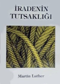 cover of the book İradenin Tutsaklığı