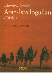 cover of the book İslamiyet Öncesi Arap-İsrailoğulları İlişkileri