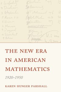 cover of the book The New Era in American Mathematics, 1920–1950