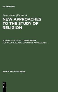 cover of the book New Approaches to the Study of Religion. Volume 2. Textual, Comparative, Sociological, and Cognitive Approaches