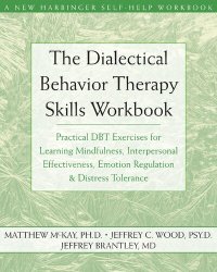 cover of the book The Dialectical Behavior Therapy Skills Workbook