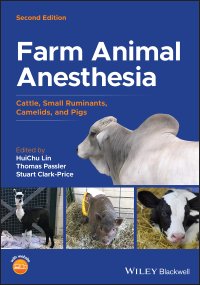 cover of the book Farm Animal Anesthesia – Cattle, Small Ruminants, Camelids, and Pigs