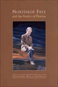 cover of the book Northrop Frye and the Poetics of Process