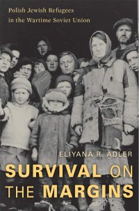 cover of the book Survival on the Margins: Polish Jewish Refugees in the Wartime Soviet Union