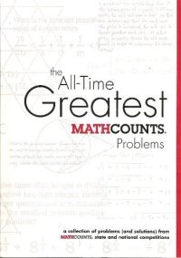 cover of the book All-Time Greatest Mathcounts Problems