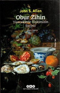 cover of the book Obur Zihin: Yiyeceklerle İlişkimizin Evrimi