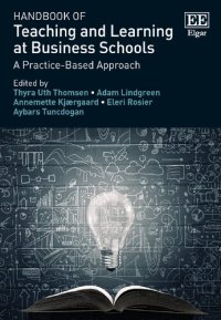 cover of the book Handbook of Teaching and Learning at Business Schools: A Practice-Based Approach