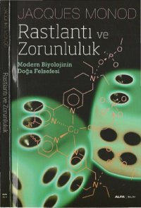 cover of the book Raslantı ve Zorunluluk: Modern Biyolojinin Doğa Felsefesi