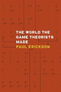 cover of the book The World the Game Theorists Made