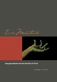 cover of the book Ecce Monstrum: Georges Bataille and the Sacrifice of Form