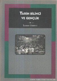 cover of the book Tarih Bilinci ve Gençlik: Karşılaştırmalı Avrupa ve Türkiye Araştırması