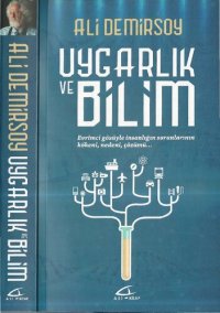 cover of the book Uygarlık ve Bilim: Evrimci gözüyle insanlığın sorunlarının kökeni, nedeni, çözümü