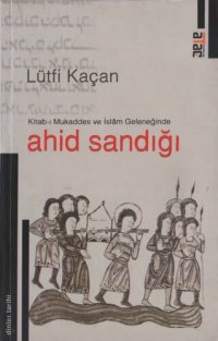 cover of the book Kitab-ı Mukaddes ve İslam Geleneğinde Ahid Sandığı