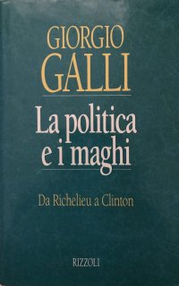 cover of the book La politica e i maghi. Da Richelieu a Clinton