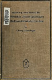 cover of the book Einführung in die Theorie der gewöhnlichen Differentialgleichungen auf funktionentheoretischer Grundlage