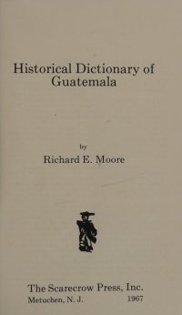 cover of the book Historical Dictionary of Guatemala