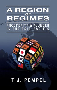 cover of the book A Region of Regimes: Prosperity and Plunder in the Asia-Pacific