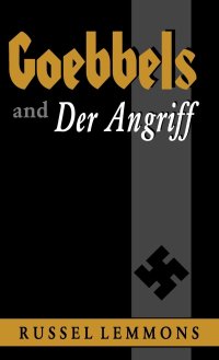 cover of the book Goebbels And Der Angriff