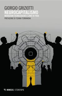 cover of the book Neurocapitalismo. Mediazioni tecnologiche e linee di fuga