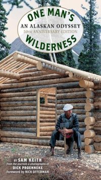 cover of the book One Man's Wilderness, 50th Anniversary Edition