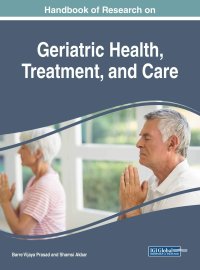 cover of the book Handbook of Research on Geriatric Health, Treatment, and Care