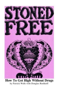 cover of the book Stoned Free: How To Get High Without Drugs