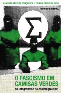 cover of the book O fascismo em camisas verdes: do integralismo ao neointegralismo