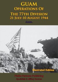 cover of the book Guam : operations of the 77th Division, 21 July-10 August 1944