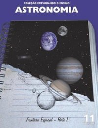 cover of the book Astronomia (Coleção Explorando o Ensino, #11)