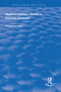 cover of the book Medieval Bishops’ Houses in England and Wales