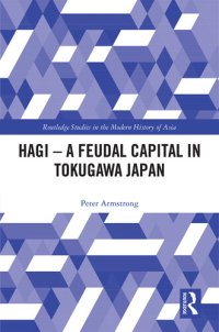 cover of the book Hagi - A Feudal Capital in Tokugawa Japan