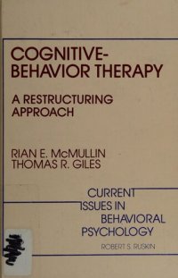 cover of the book Cognitive-behavior therapy: A restructuring approach